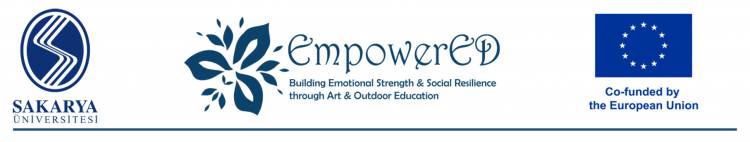 EmpowerED Projesi - Öğrencilerin Duygusal ve Sosyal Gelişimi için Açık Hava Eğitimi ve Sanat